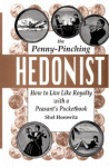 Penny Pinching Hedonist